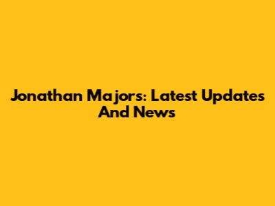 Jonathan Majors: Latest Updates And News