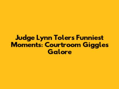 Judge Lynn Toler's Funniest Moments: Courtroom Giggles Galore
