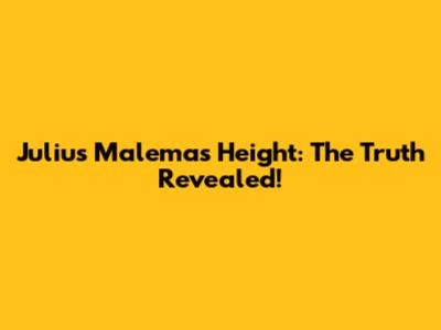 Julius Malema's Height: The Truth Revealed!