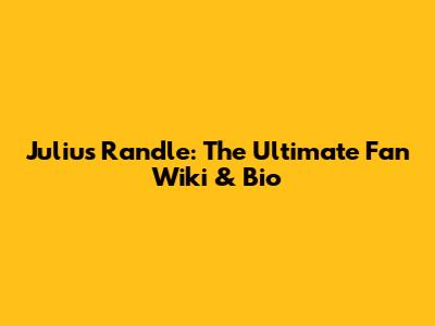 Julius Randle: The Ultimate Fan Wiki & Bio