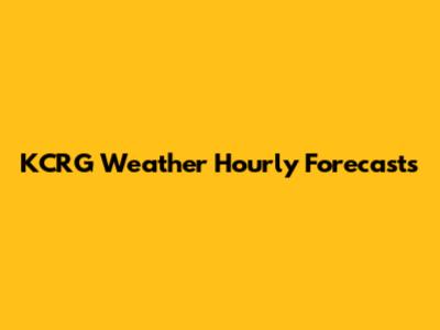 KCRG Weather Hourly Forecasts