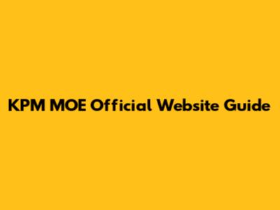 KPM MOE Official Website Guide