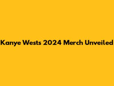 Kanye West's 2024 Merch Unveiled