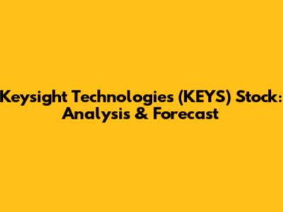 Keysight Technologies (KEYS) Stock: Analysis & Forecast