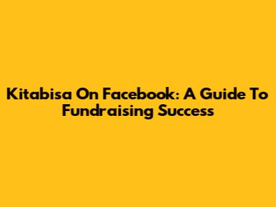 Kitabisa On Facebook: A Guide To Fundraising Success