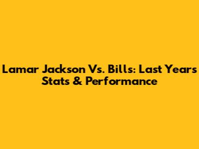 Lamar Jackson Vs. Bills: Last Year's Stats & Performance