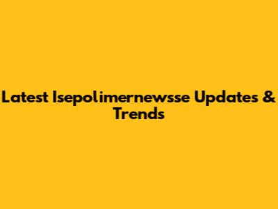 Latest Isepolimernewsse Updates & Trends