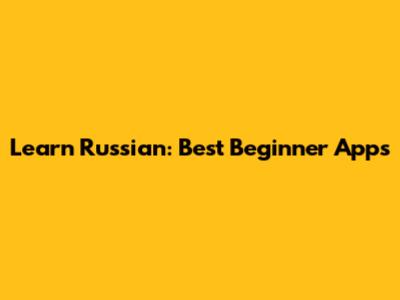Learn Russian: Best Beginner Apps