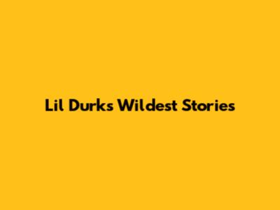 Lil Durk's Wildest Stories