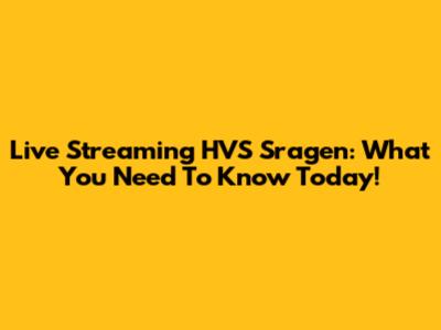 Live Streaming HVS Sragen: What You Need To Know Today!
