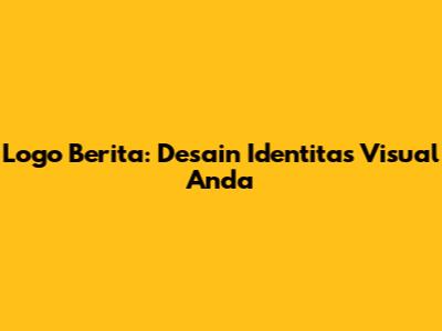 Logo Berita: Desain Identitas Visual Anda