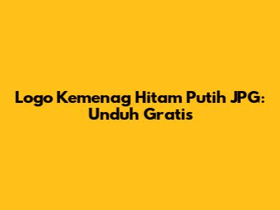 Logo Kemenag Hitam Putih JPG: Unduh Gratis