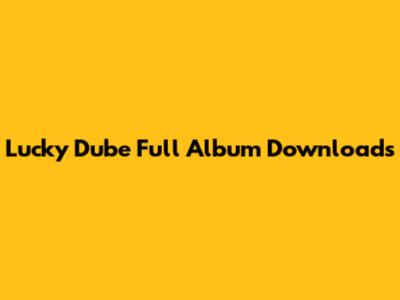 Lucky Dube Full Album Downloads