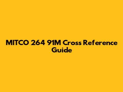 MITCO 264 91M Cross Reference Guide
