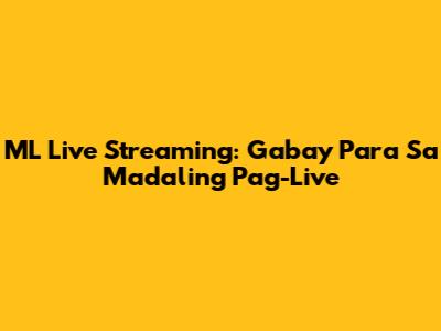 ML Live Streaming: Gabay Para Sa Madaling Pag-Live