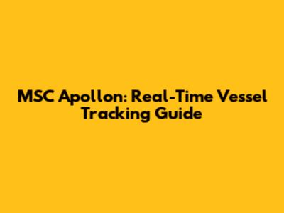 MSC Apollon: Real-Time Vessel Tracking Guide
