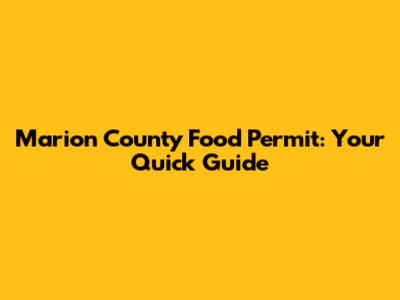 Marion County Food Permit: Your Quick Guide