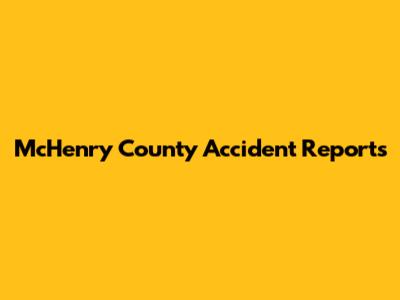 McHenry County Accident Reports