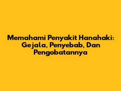 Memahami Penyakit Hanahaki: Gejala, Penyebab, Dan Pengobatannya