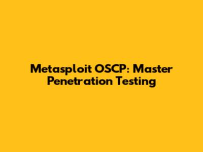 Metasploit OSCP: Master Penetration Testing