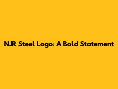 NJR Steel Logo: A Bold Statement