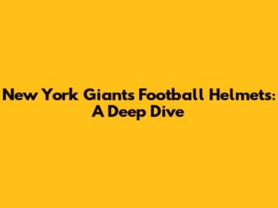 New York Giants Football Helmets: A Deep Dive