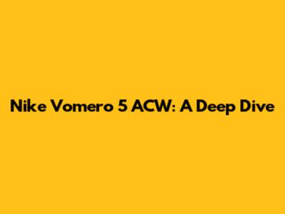 Nike Vomero 5 ACW: A Deep Dive
