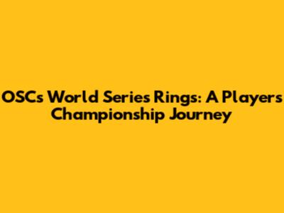 OSC's World Series Rings: A Player's Championship Journey