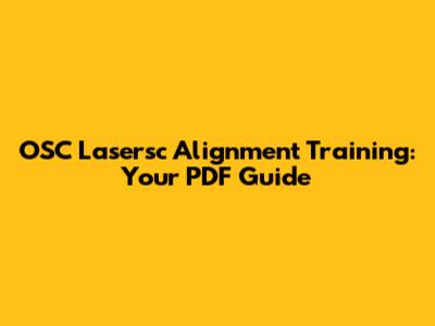 OSC Lasersc Alignment Training: Your PDF Guide