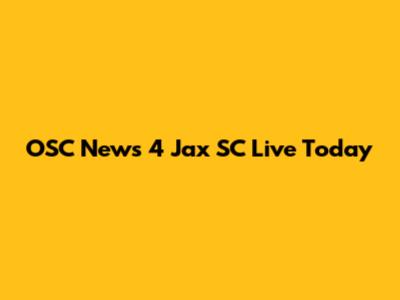 OSC News 4 Jax SC Live Today