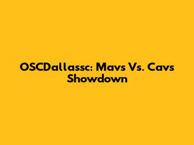 OSCDallassc: Mavs Vs. Cavs Showdown