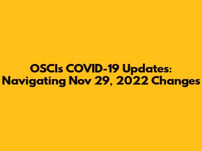 OSCI's COVID-19 Updates: Navigating Nov 29, 2022 Changes