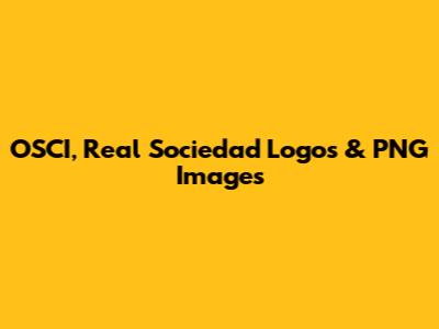 OSCI, Real Sociedad Logos & PNG Images