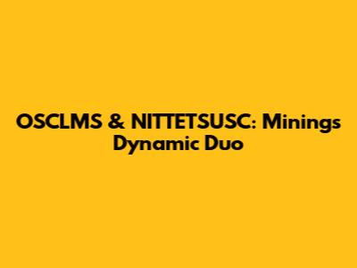 OSCLMS & NITTETSUSC: Mining's Dynamic Duo