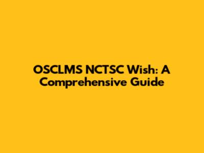OSCLMS NCTSC Wish: A Comprehensive Guide