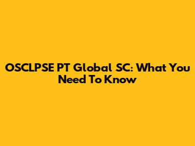 OSCLPSE PT Global SC: What You Need To Know