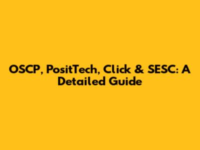 OSCP, PositTech, Click & SESC: A Detailed Guide