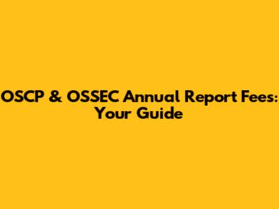 OSCP & OSSEC Annual Report Fees: Your Guide