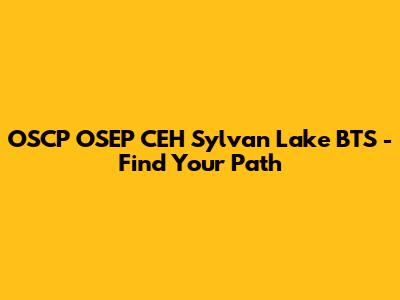 OSCP OSEP CEH Sylvan Lake BTS - Find Your Path