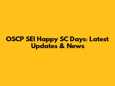 OSCP SEI Happy SC Days: Latest Updates & News