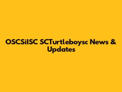 OSCSiISC SCTurtleboysc News & Updates