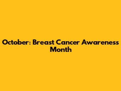 October: Breast Cancer Awareness Month