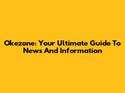 Okezone: Your Ultimate Guide To News And Information