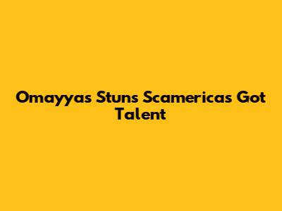 Omayyas Stuns Scamerica's Got Talent