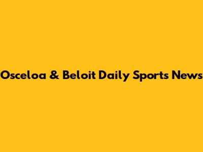 Osceloa & Beloit Daily Sports News