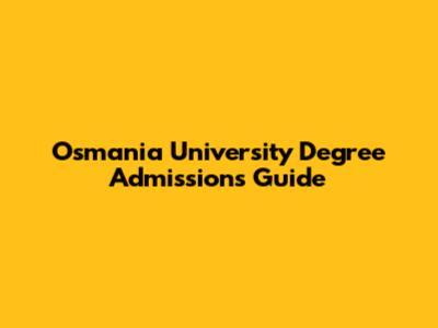 Osmania University Degree Admissions Guide