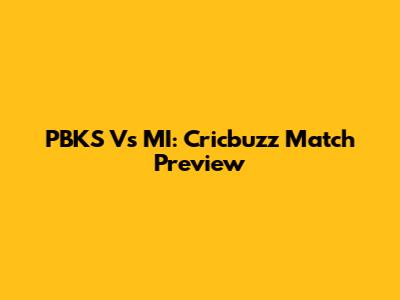 PBKS Vs MI: Cricbuzz Match Preview