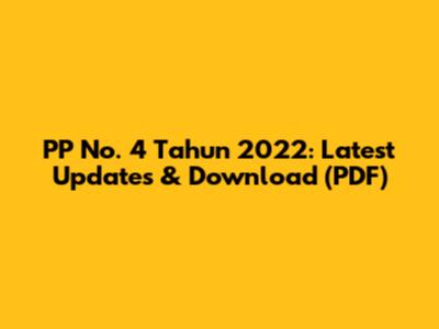 PP No. 4 Tahun 2022: Latest Updates & Download (PDF)