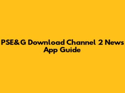 PSE&G Download Channel 2 News App Guide