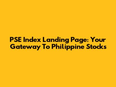 PSE Index Landing Page: Your Gateway To Philippine Stocks